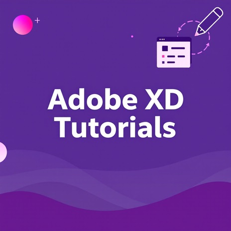 Adobe XD Tutorials