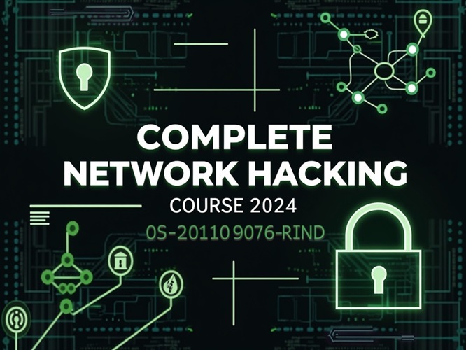 Complete Network Hacking Course 2024 - Beginner to Advanced