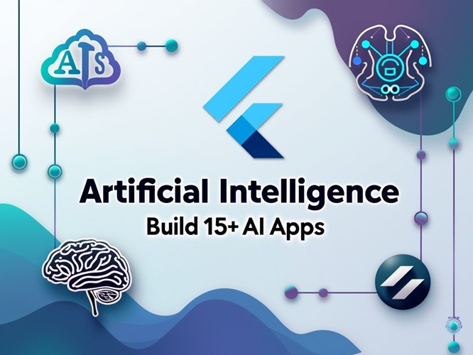 Flutter Artificial Intelligence Course - Build 15+ AI Apps