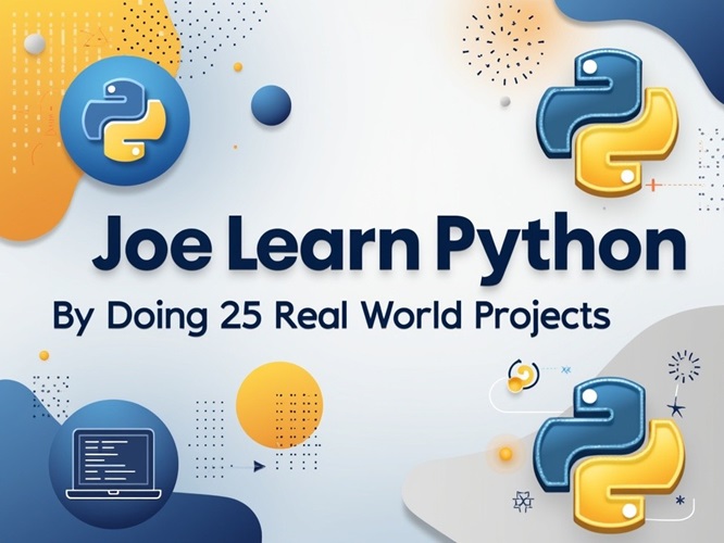 Learn Python By Doing 25 Real World Projects Masterclass