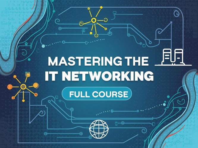 Mastering the IT Networking Fundamentals - Full Course