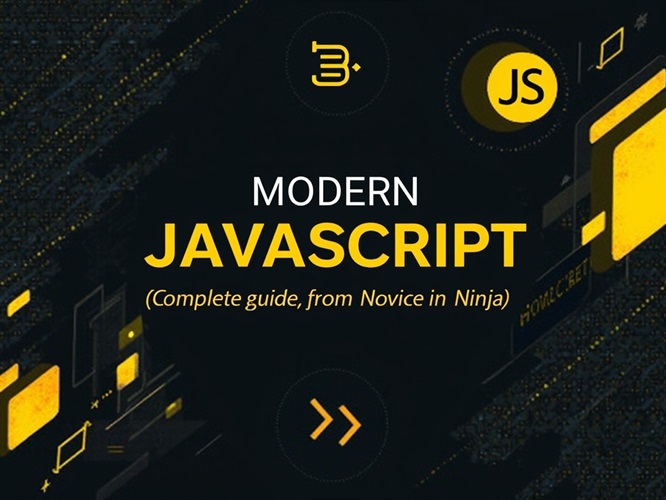 Modern JavaScript (Complete guide, from Novice to Ninja