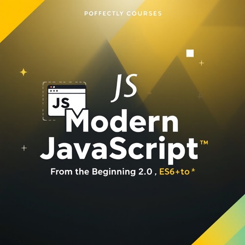 Modern JavaScript From The Beginning 2.0 (2024)