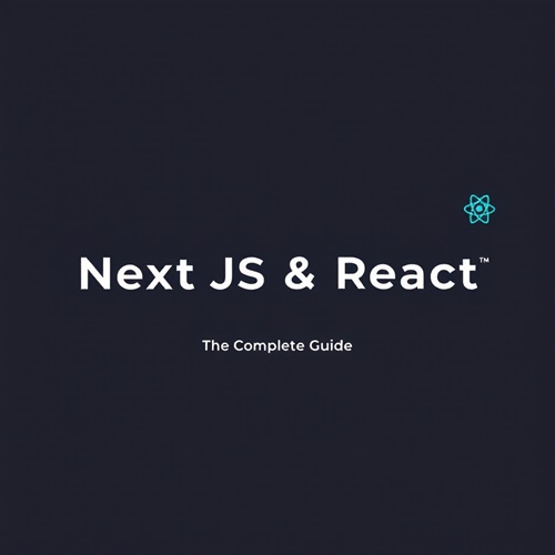 NextJS & React - The Complete Guide