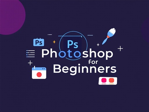 Photoshop for Beginners