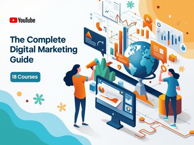 The Complete Digital Marketing Guide - 18 Courses